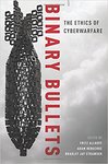 Binary Bullets by Fritz Allhoff, Adam Henschke, and Bradley Jay Strawser