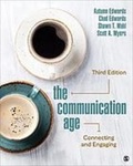 The Communication Age: Connecting and Engaging by Autumn P. Edwards, Chad Edwards, Shawn T. Wahl, and Scott A. Meyers