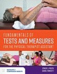 Fundamentals of Tests and Measures for the Physical Therapist Assistant by Stacie Fruth and Carol Fawcett