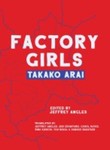 Factory girls by Takako Arai and Jeffrey Angles
