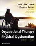 Occupational Therapy for Physical Dysfunction by Diane Powers Dirette and Sharon A. Gutman