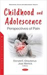 Childhood and Adolescence: Perspectives of Pain by Donald E. Greydanus and Joav Merrick