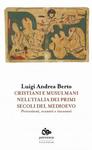 Cristiani e Musulmani Nell' Italia Dei Primi Secoli del Medioevo: Percezioni, Scontri e Incontri by Luigi Andrea Berto