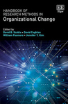 Handbook of Research Methods in Organizational Change by David B. Szabla, David Coghlan, William Pasmore, and Jennifer Kim