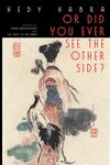 Or Did You Ever See the Other Side?: Poems