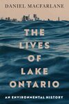 The Lives of Lake Ontario: An Environmental History