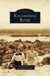 Kalamazoo River by Lisa M. DeChano-Cook and Mary Lou Brooks