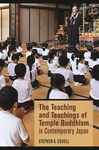 The Teaching and Teachings of Temple Buddhism in Contemporary Japan by Stephen Grover Covell