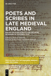 Poets and Scribes in Late Medieval England: Essays on Manuscripts and Meaning in Honor of Susanna Fein