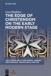 The Edge of Christendom on the Early Modern Stage by Lisa Hopkins