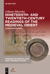 Nineteenth- and Twentieth-Century Readings of the Medieval Orient: Other Encounters by Liliana Sikorska