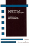 On the Truth of Holy Scripture by John Wyclif and Ian Christopher Levy