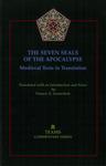 The Seven Seals of the Apocalypse: Medieval Texts in Translation by Francis X. Gumerlock