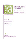 John Stone's Chronicle: Christ Church Priory, Canterbury, 1417–1472 by Meriel Connor
