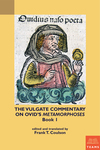 The Vulgate Commentary on Ovid's Metamorphoses, Book 1 by Frank T. Coulson