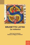 Brunetto Latini, "La rettorica" by Stefani D'Agata D'Ottavi