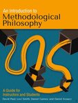 An Introduction to Methodological Philosophy: A Guide for Instructors and Students by David Paul, Levi Smith, Daniel Gaines, and Daniel Kosacz